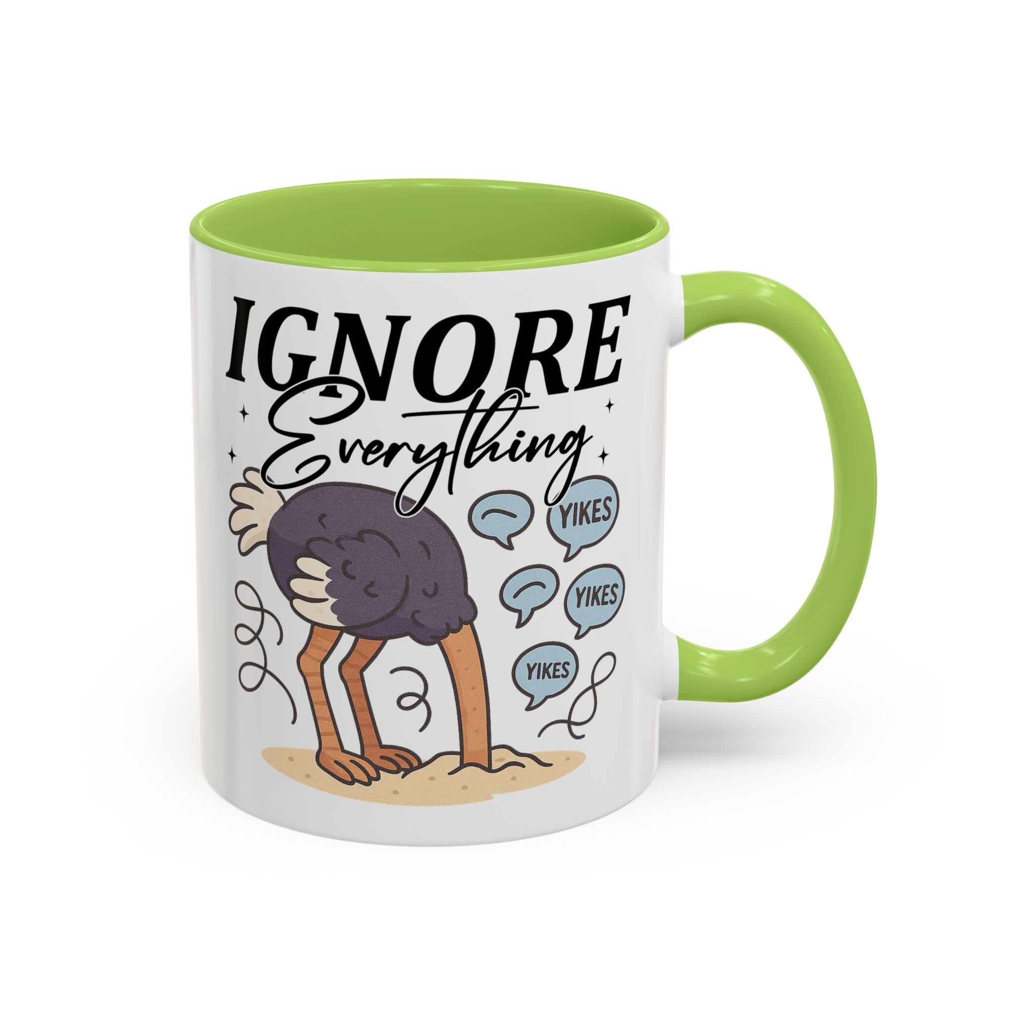 Ignore Everything Coffee Mug — Funny Ostrich Sarcastic Ceramic Accent Mug (11/15oz)