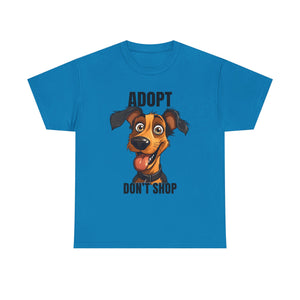 Funny Dog Adoption Tee, Unisex Tee, Pet Lover Gift, Animal Rescue Shirt, Dog Lover Apparel, Adopt Don't Shop Tee