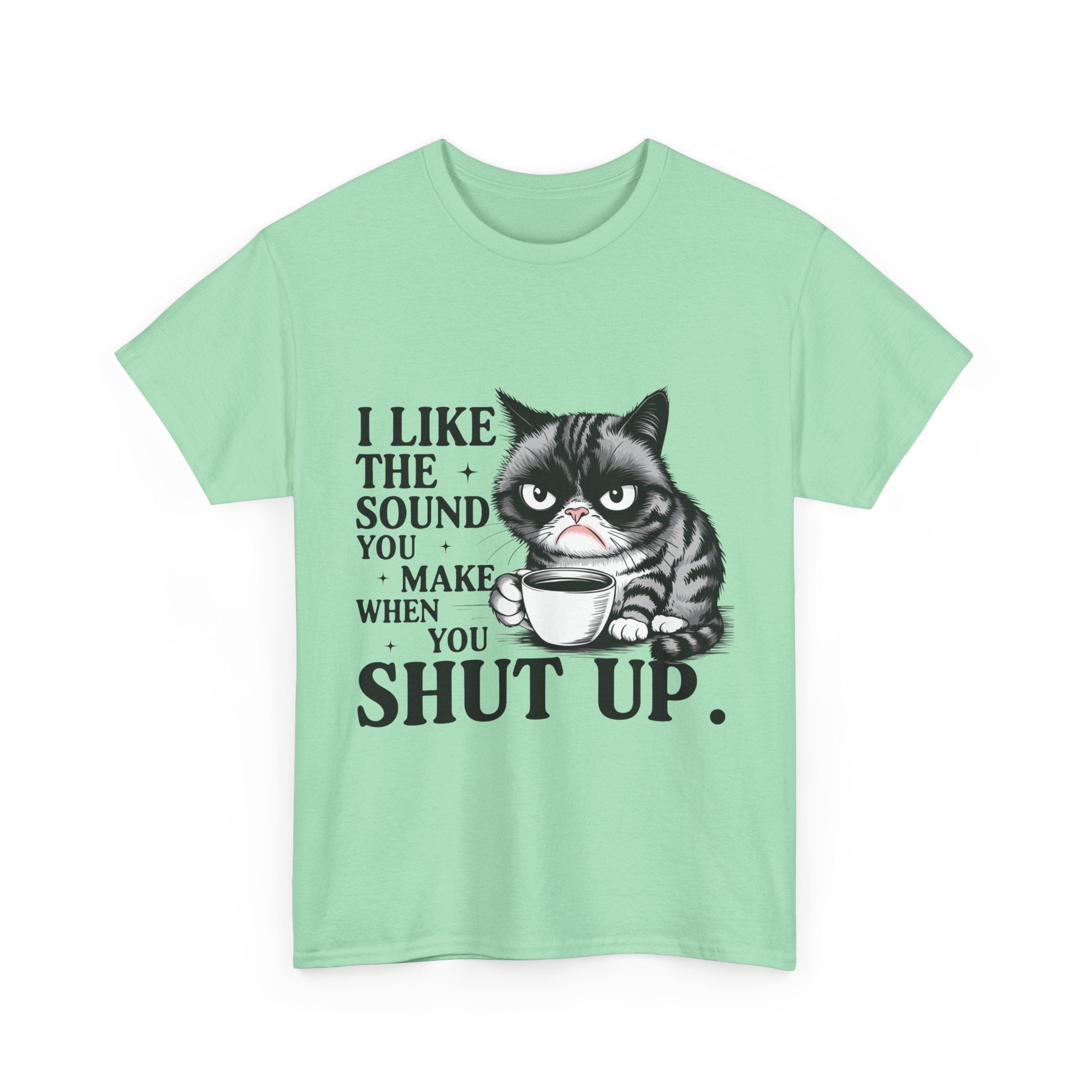 Funny Cat Quote Tee, Humorous T-Shirt, Gift for Cat Lovers, Sarcastic Cotton Shirt, Cute Pet Apparel
