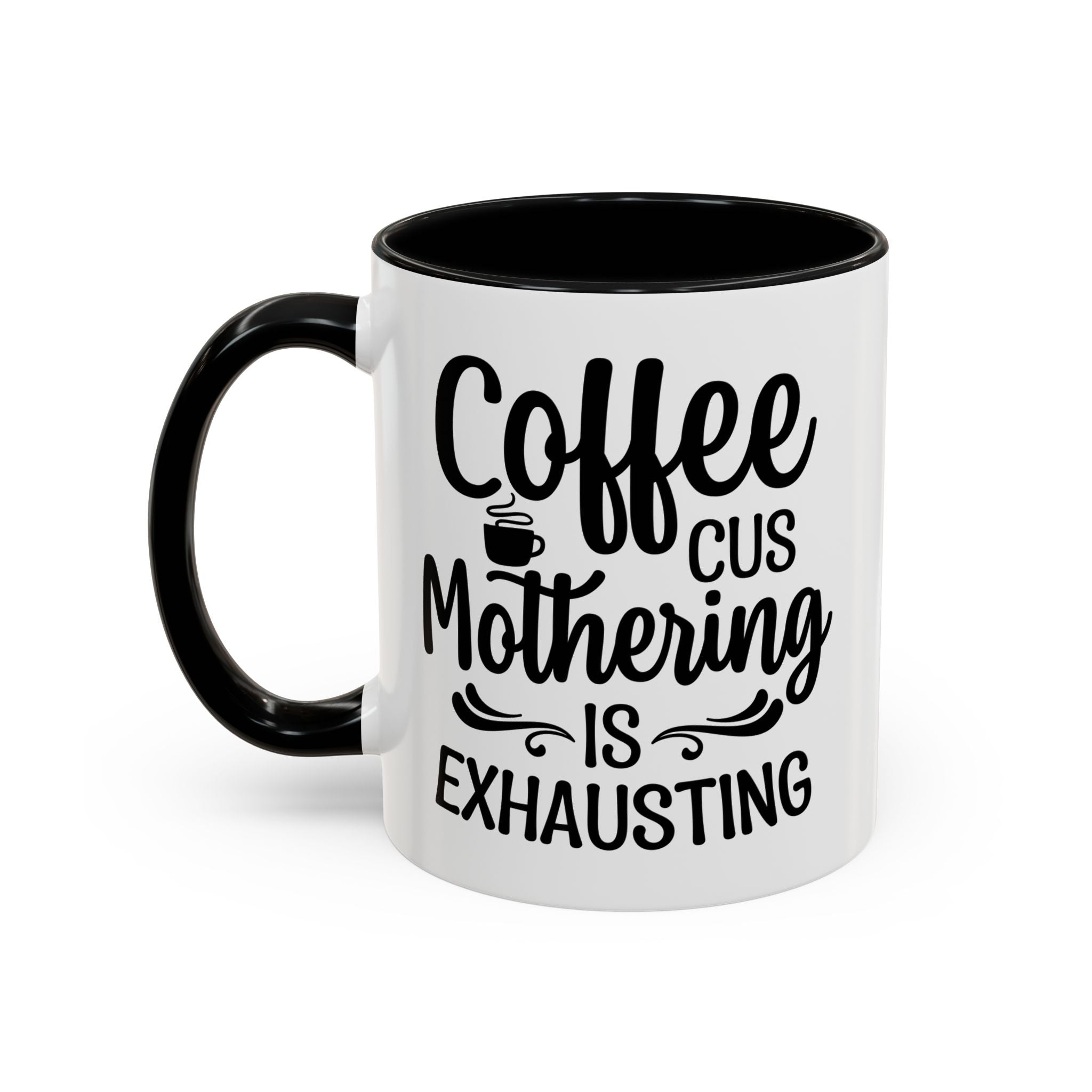 Exhausting Motherhood Coffee Mug, Funny Gift for Moms, Cute Java Cup, Coffee Lover's Mug, Parent Humor, Unique Kitchen Decor