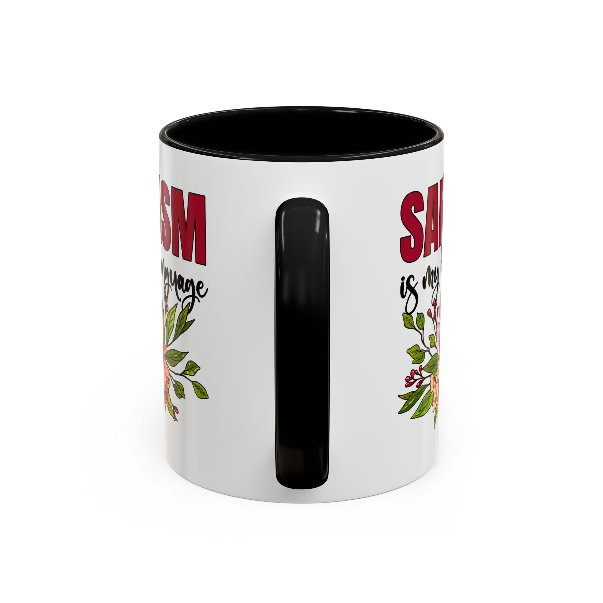 Sarcasm Coffee Mug - 11/15oz Floral Design, Perfect for Coffee Lovers