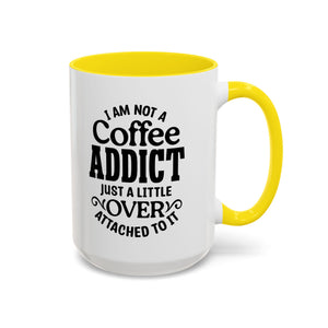 Coffee Addict Mug, Funny Coffee Lover Gift, Black Accent Mug, Warm Beverage Cup, Office Humor Drinkware