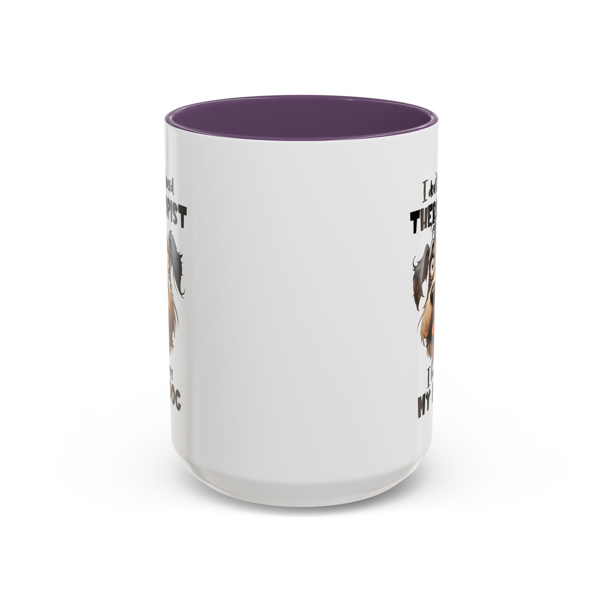 Dog Lover's Coffee Mug: I Don't Need Therapist, Gifts for Pet Owners, Animal Lover Mug, Cute Dog Mug, Funny Gift