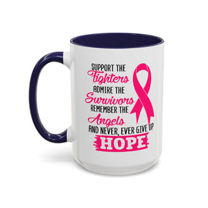 Inspirational Pink Ribbon Coffee Mug: Support Fighters, Admire Survivors, Celebrate Hope, Gift for Cancer Awareness, Motivational Mug