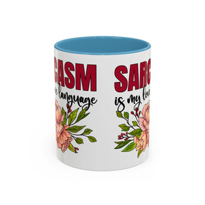 Sarcasm Floral Accent Coffee Mug - 11oz & 15oz funny