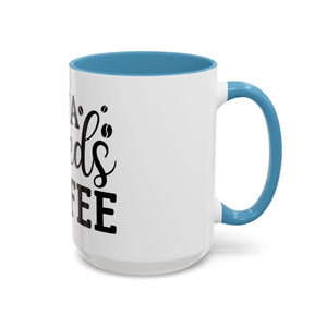 mama needs coffee funny humor Accent Coffee Mug (11, 15oz) mother gift