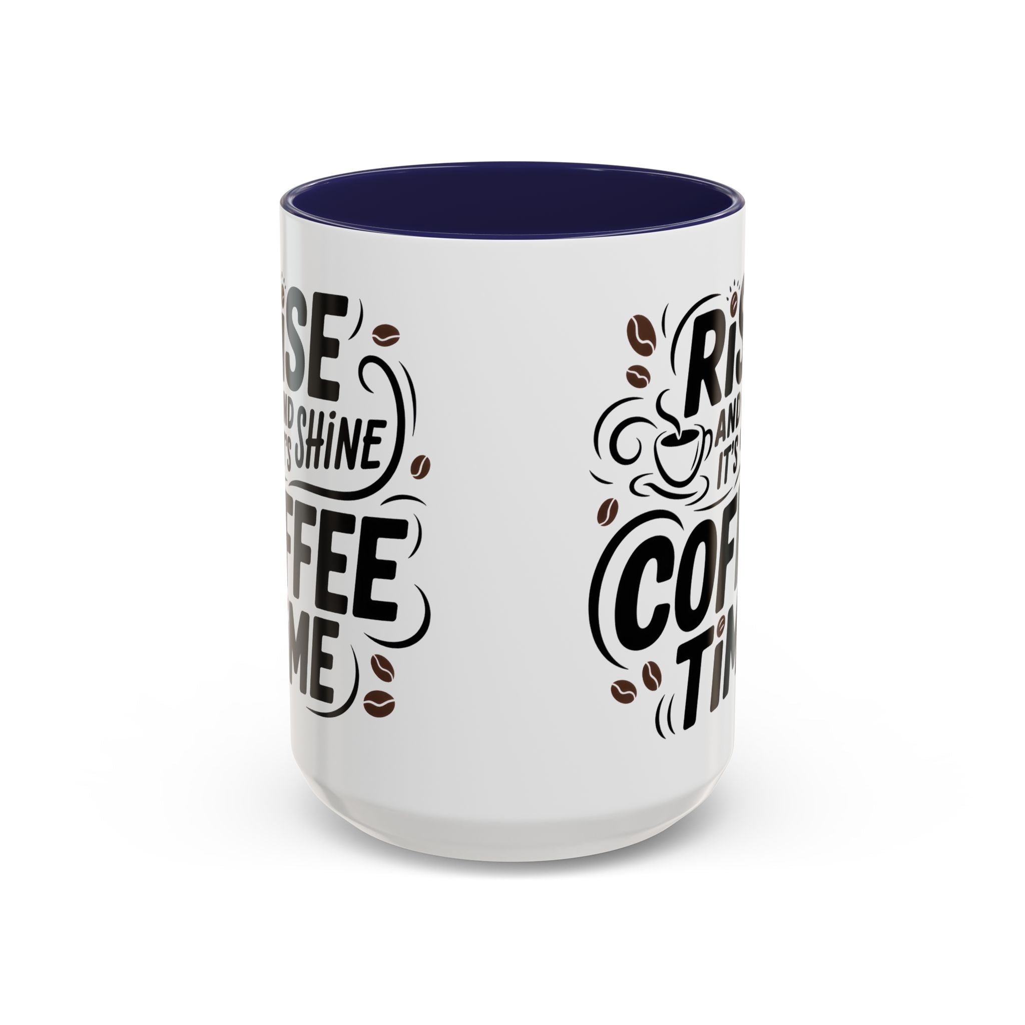 Rise and Shine Coffee Time Mug morning motivation