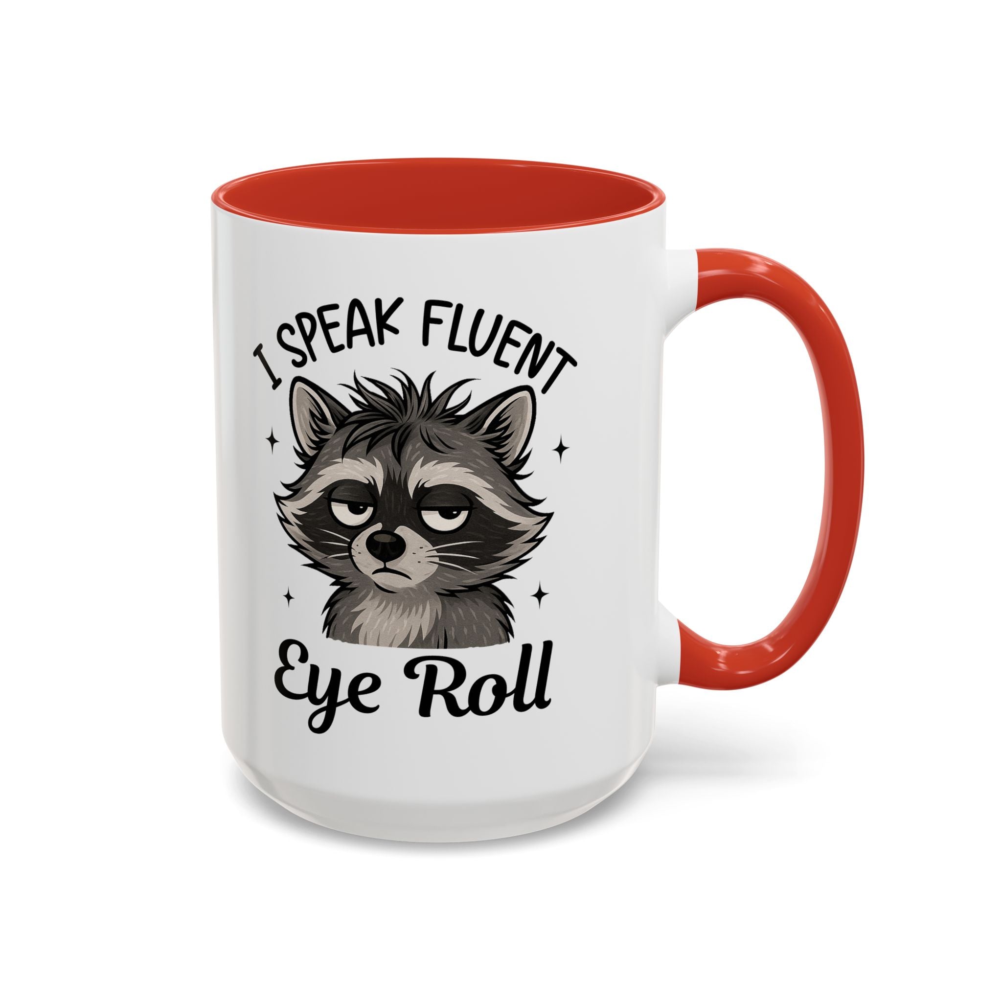 I Speak Fluent Eye Roll Raccoon Accent Coffee Mug sarcasm funny animal