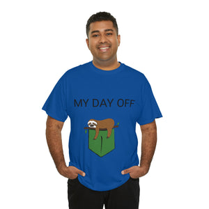 Lazy my day off  Unisex Heavy Cotton Tee funny humor t shirt for men and women