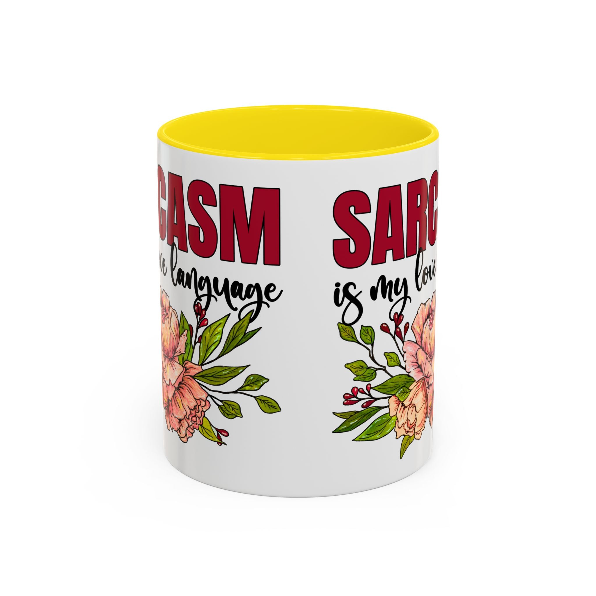 Sarcasm Floral Accent Coffee Mug - 11oz & 15oz funny