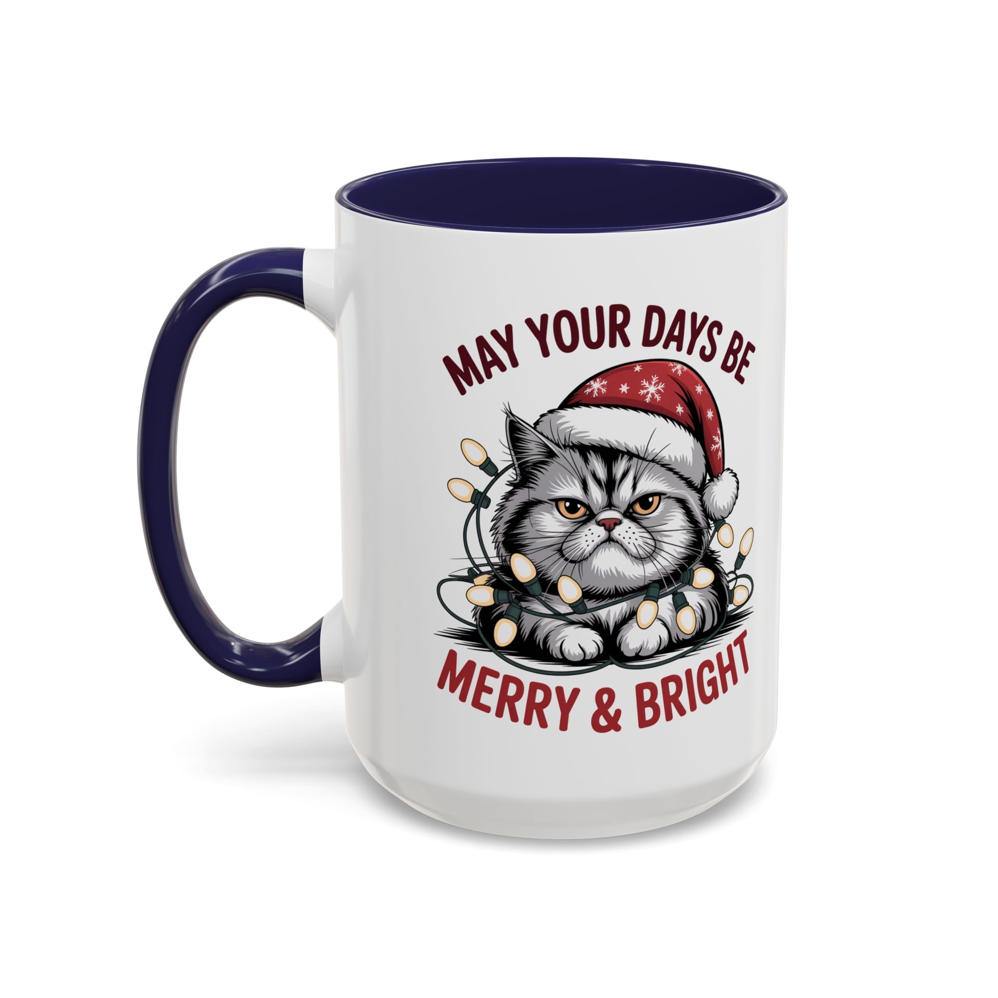 Funny Holiday Cat Mug - "May Your Days Be Merry & Bright"