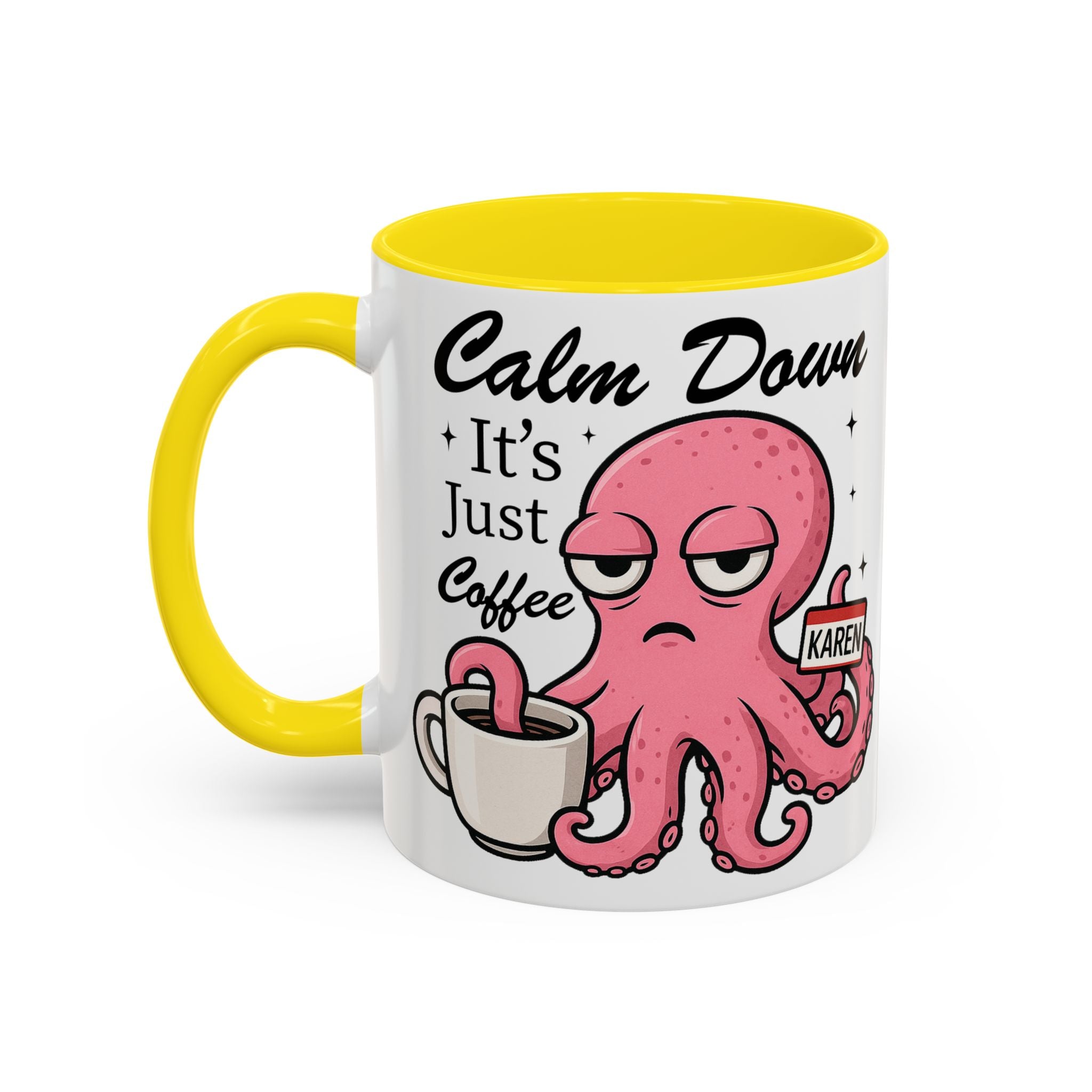 Coffee Mug — 'Calm Down It's Just Coffee' Funny Karen Octopus Accent Mug (11/15oz)