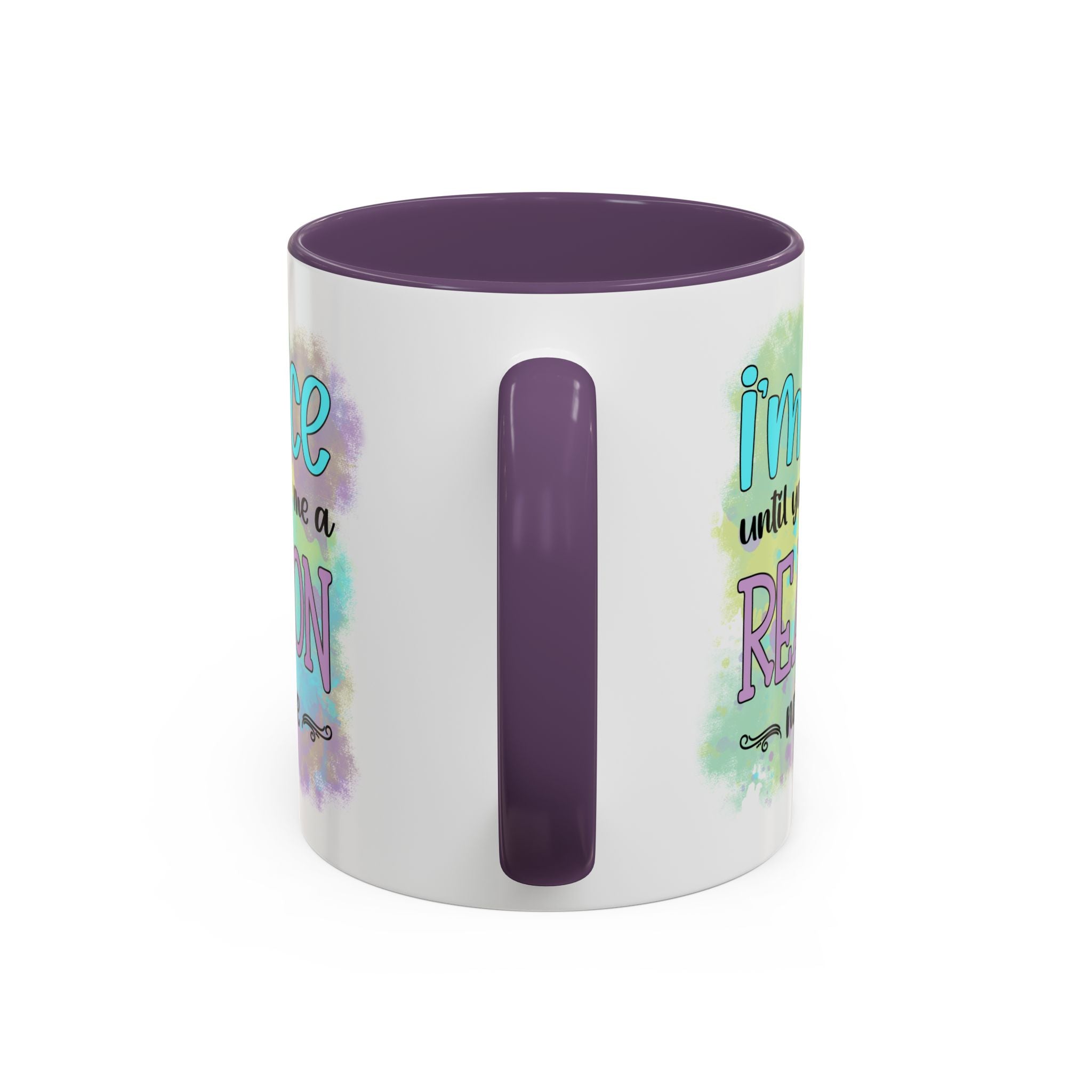 Funny Accent Coffee Mug - "I'm Nice Until You Give Me a Reason" - Ideal for Coffee Lovers