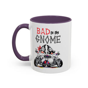 Bad to the Gnome Coffee Mug - 11oz & 15oz Accent Mugs for Bikers & Gnome Lovers