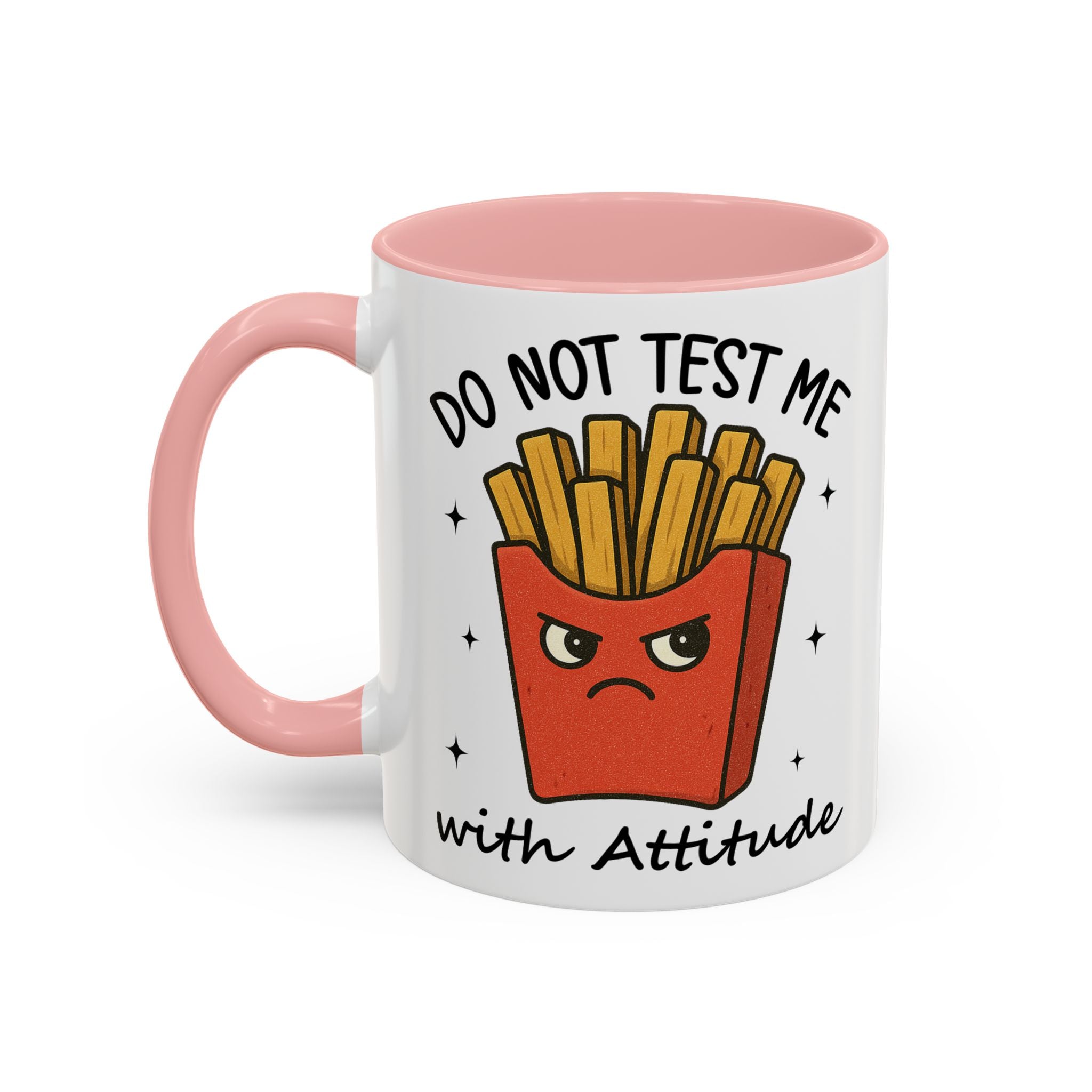 Coffee Mug — "Do Not Test Me with Attitude" Funny French Fry Cartoon Accent Mug sarcasm