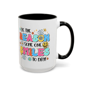 Colorful Inspirational Coffee Mug – Be the Reason Some One Smiles!