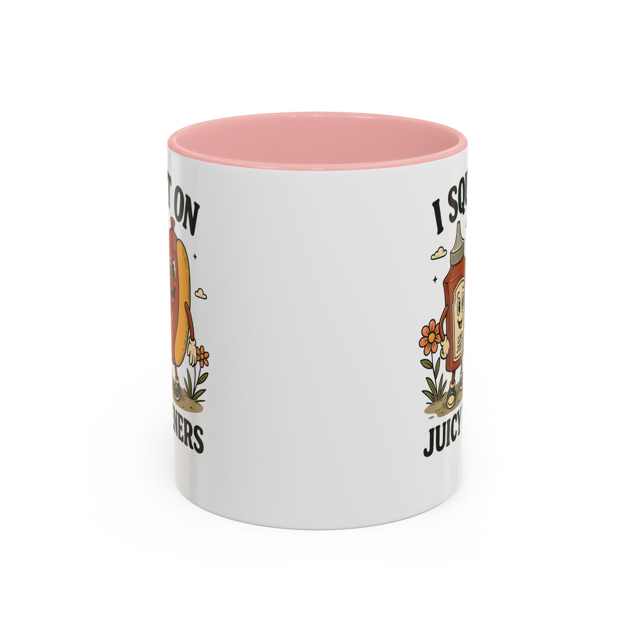 I squirt on Juicy Wieners Coffee Mug - Fun Foodie Design adult humor