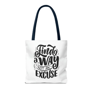 find a wat not an excuse gift Tote Bag (AOP)