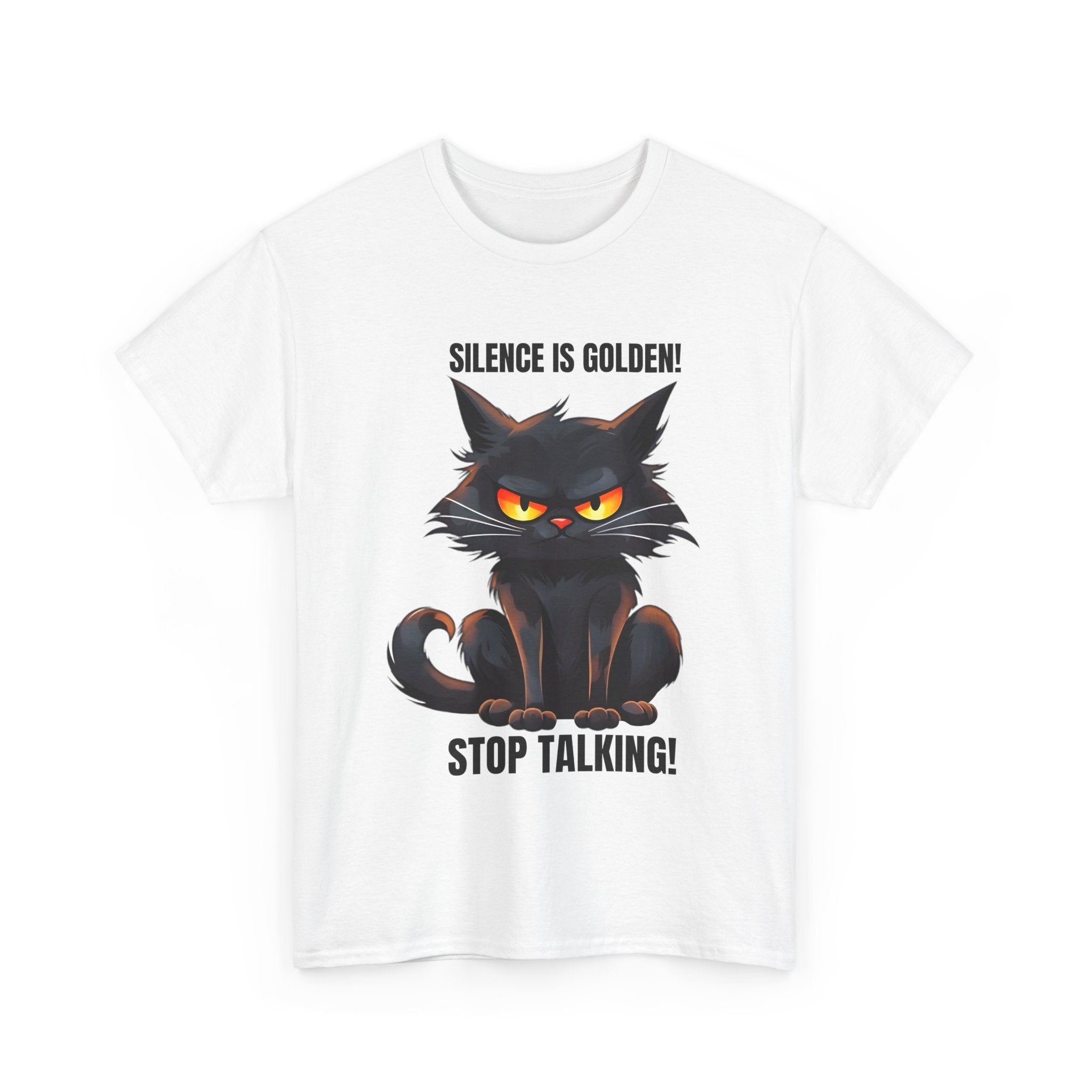 sarcasm Funny Cat Tee - "Silence is Golden! Stop Talking!" - Cute Cat Graphic T-Shirt, Gift for Cat Lovers,  Humor Shirt, Pet Owner Apparel