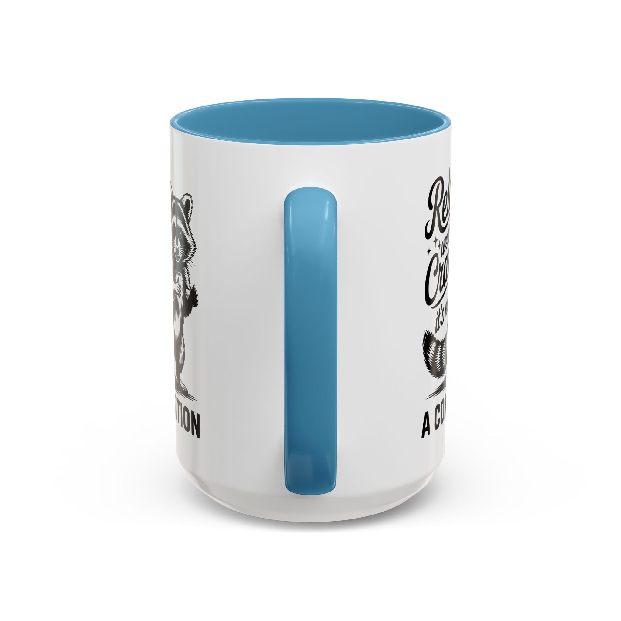 Raccoon Quote Coffee Mug - Relax We're All Crazy funny adult humor mental health