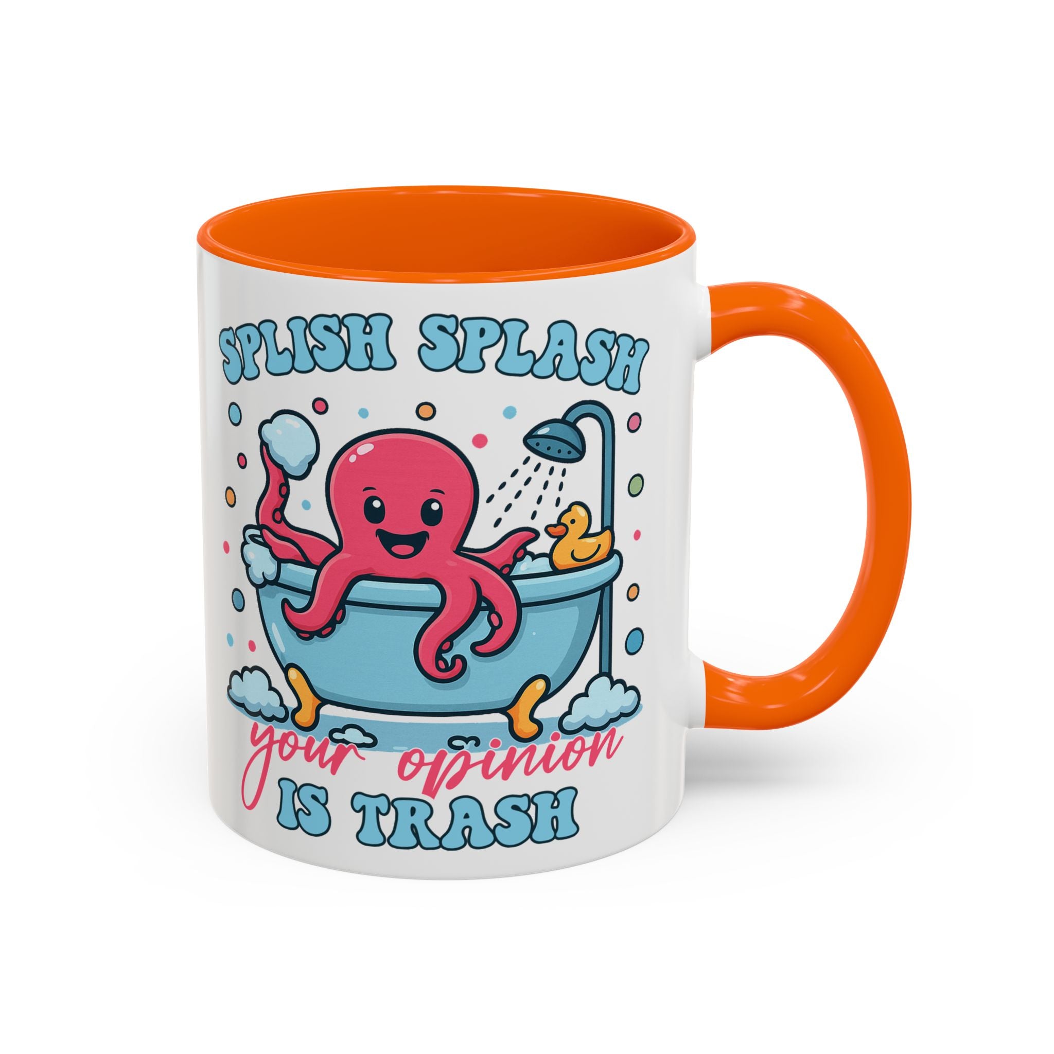 Accent Coffee Mug — Cute Octopus 'Stylish Splash: Your Opinion Is Trash' Funny Bathroom Gift