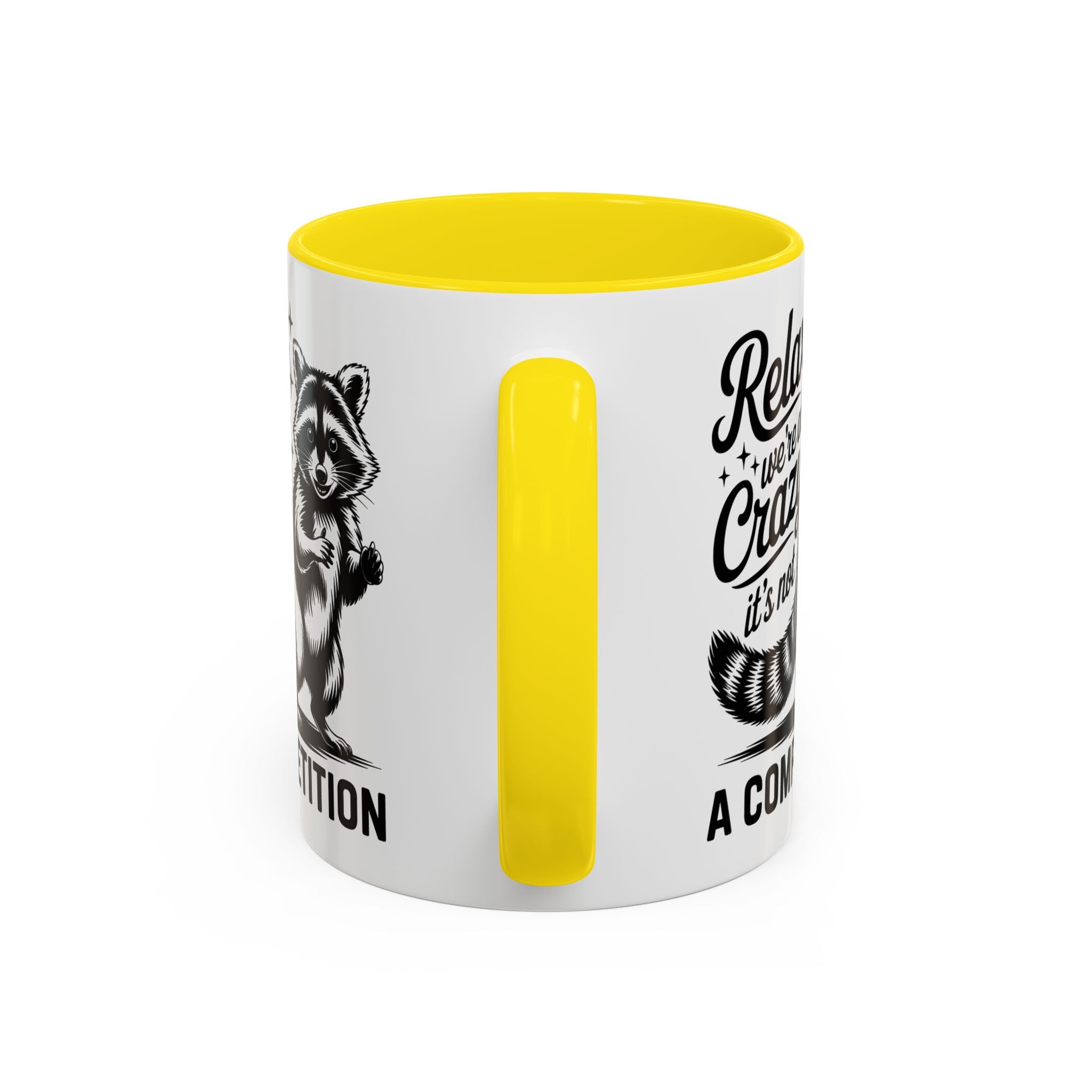 Raccoon Quote Coffee Mug - Relax We're All Crazy funny adult humor mental health