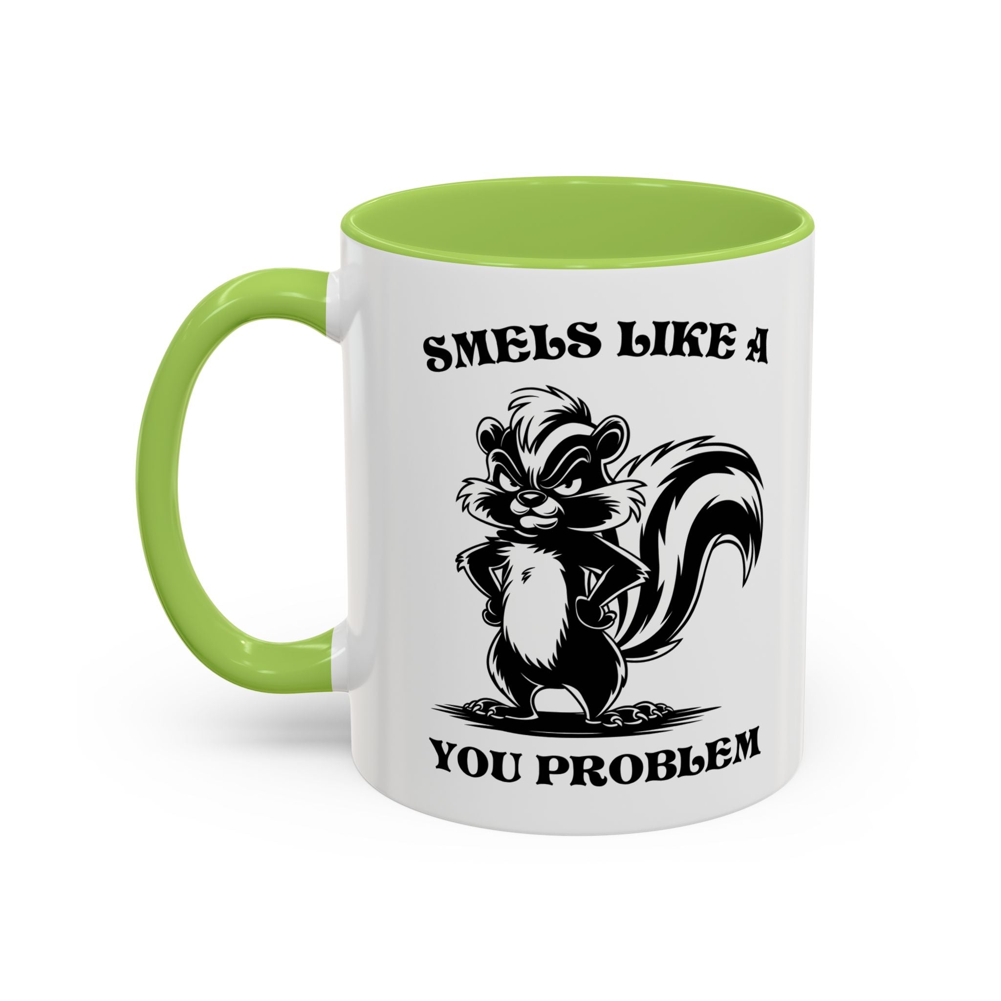 Funny Skunk Coffee Mug - "Smells Like a You Problem" sarcasm adult humor