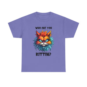 sarcasm  Cat Tee - Who Are You Kittin? Shirt, Funny Cat T-Shirt, Pet Lover Gift, Animal Lover Apparel, Birthday Gift Idea