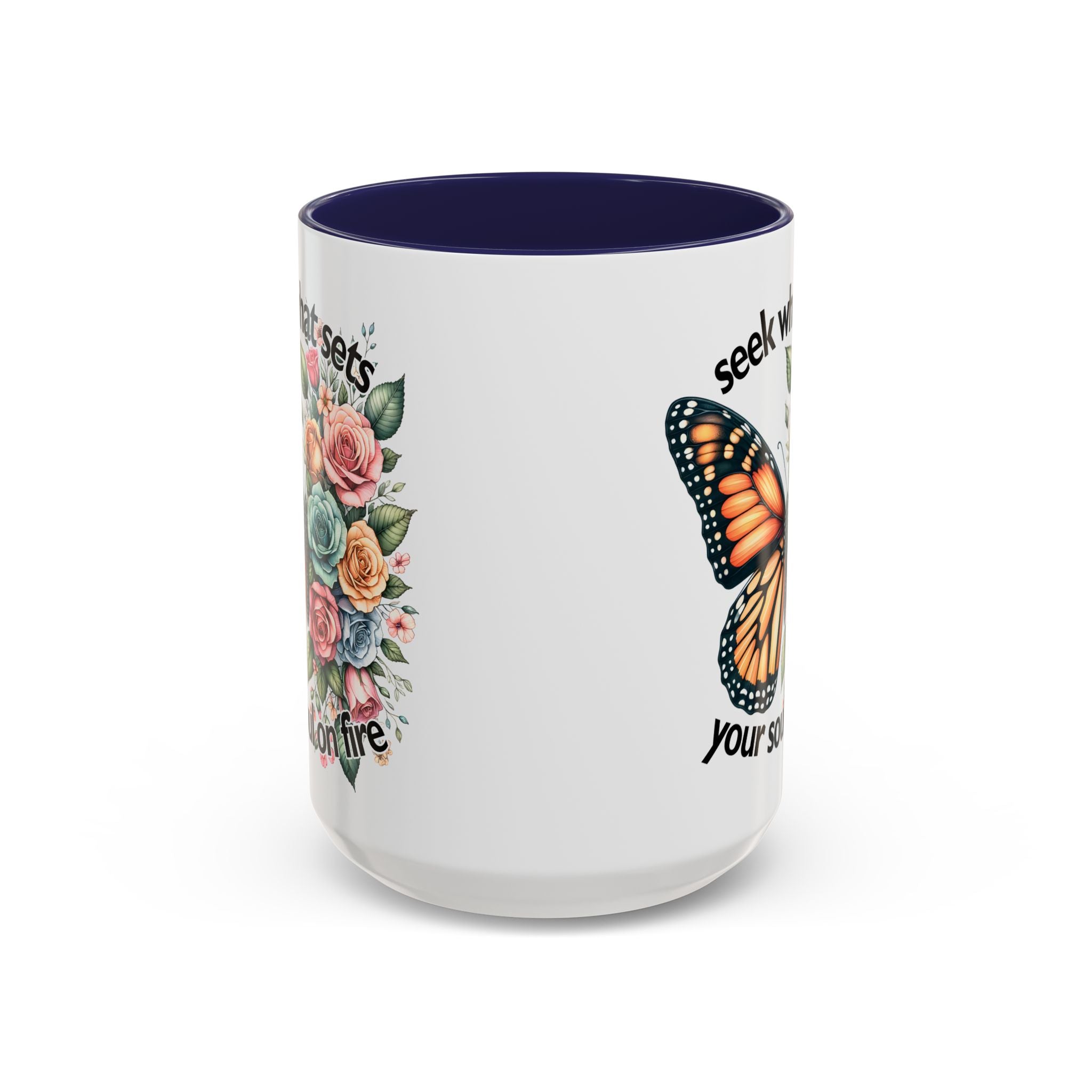 seek what sets your soul on fire Inspirational Butterfly Coffee Mug positive vibe freedom