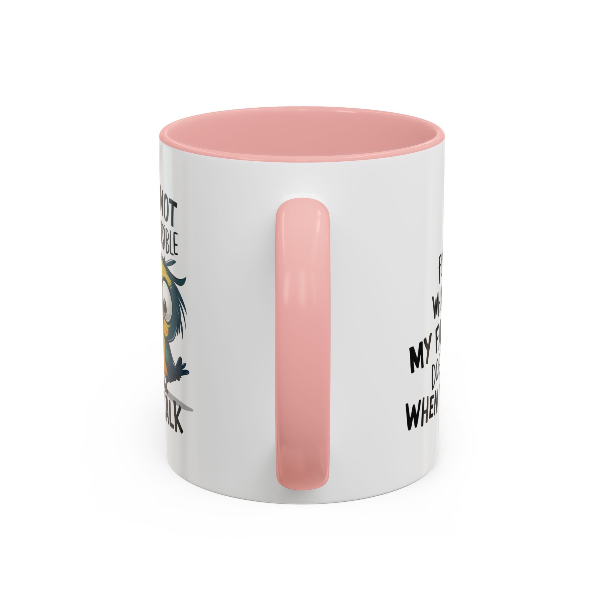 Funny Accent Coffee Mug for Sarcastic Coffee Lovers - "I'm Not Responsible for What My Face Does When You Talk"
