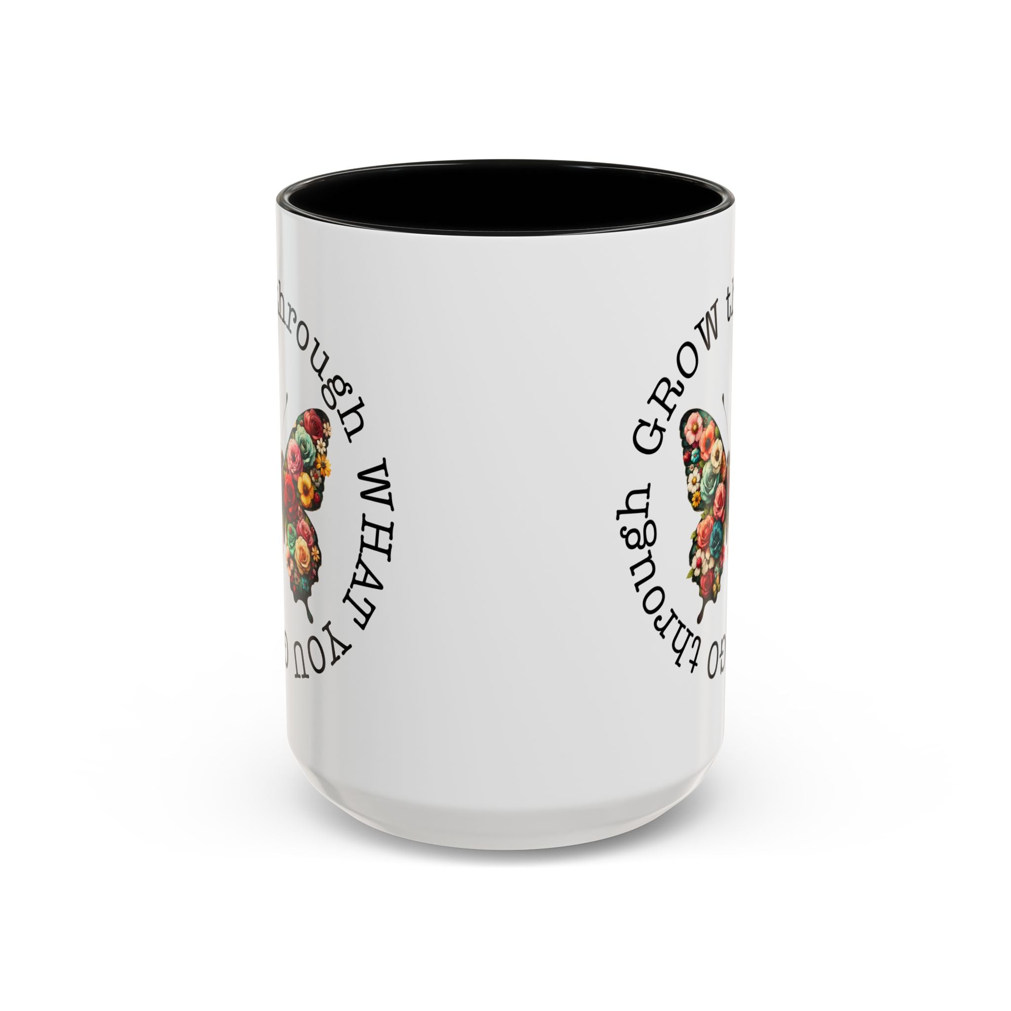 Inspirational Butterfly Coffee Mug  Grow Through What You Go Through positive vibe
