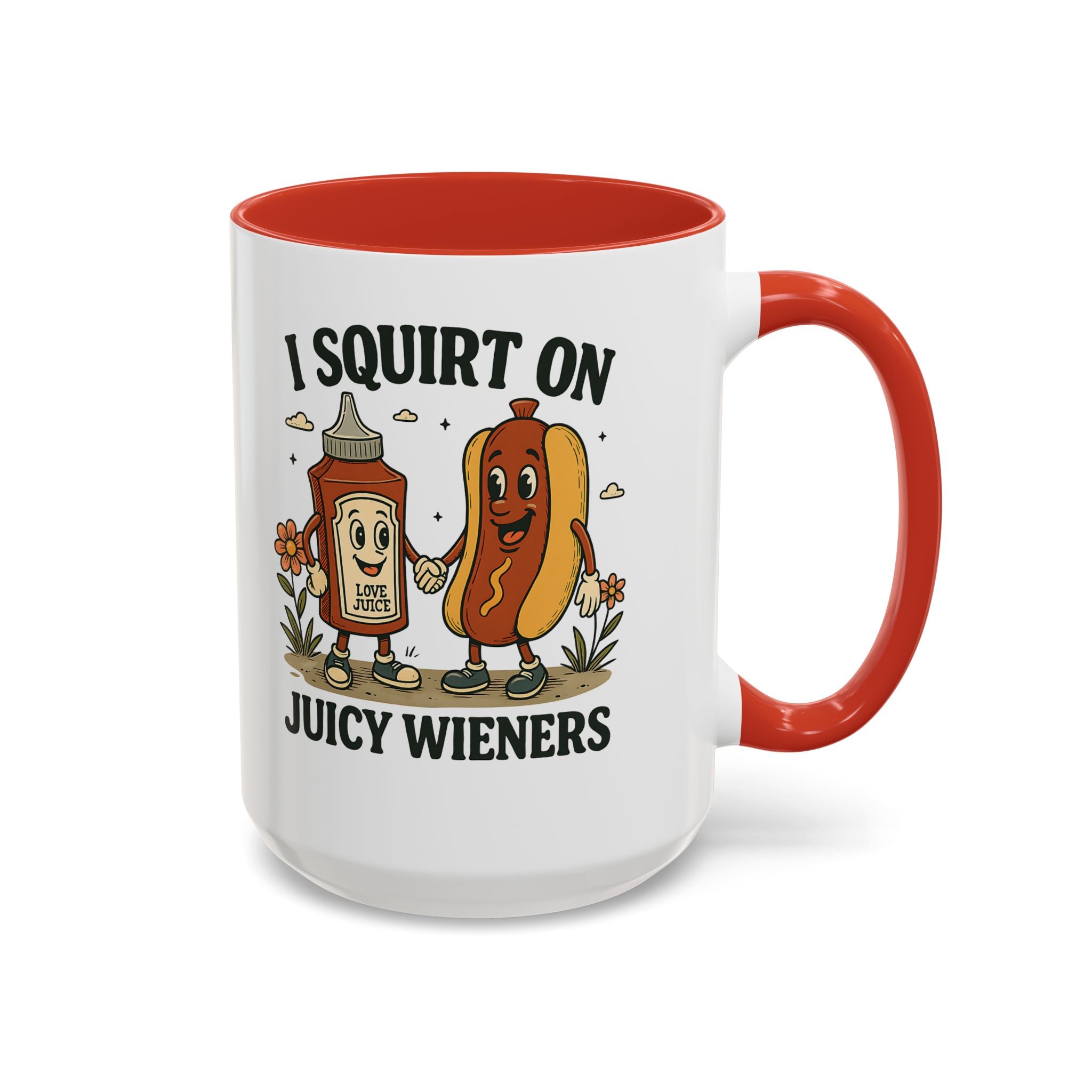 I squirt on Juicy Wieners Coffee Mug - Fun Foodie Design adult humor