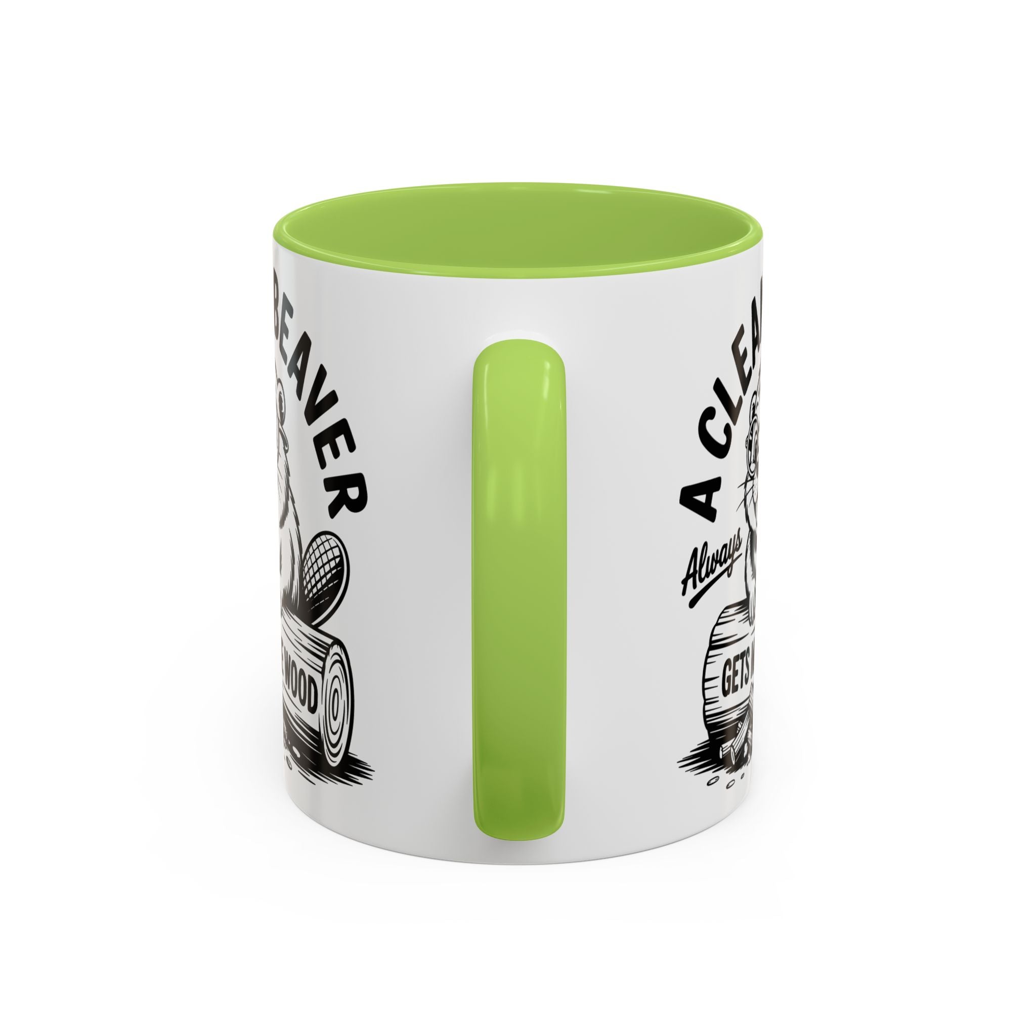 a Clean Beaver always gets more wood Coffee Mug - Fun Gift for sex adult humor lovers