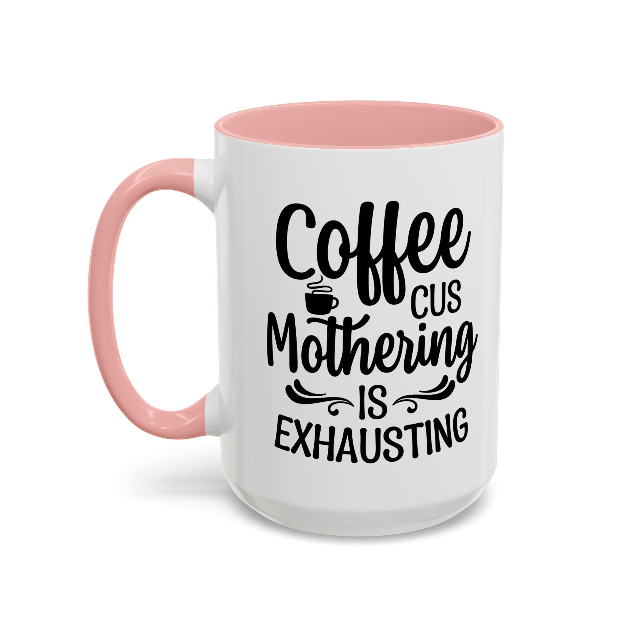Exhausting Motherhood Coffee Mug, Funny Gift for Moms, Cute Java Cup, Coffee Lover's Mug, Parent Humor, Unique Kitchen Decor