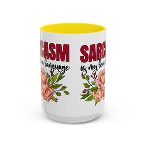Sarcasm Floral Accent Coffee Mug - 11oz & 15oz funny