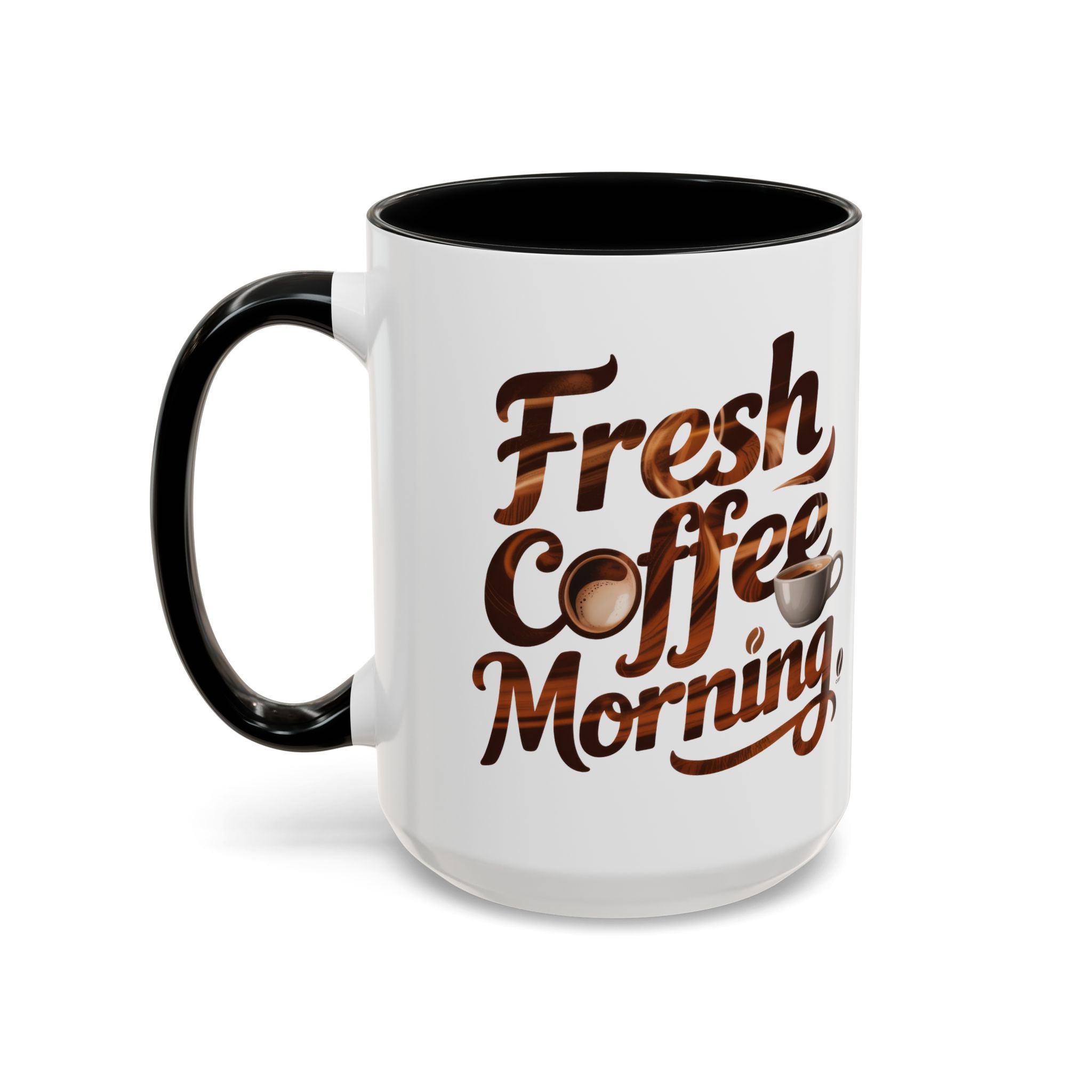 Morning Coffee Accent Mug - 'Fresh Coffee Morning' Design cup