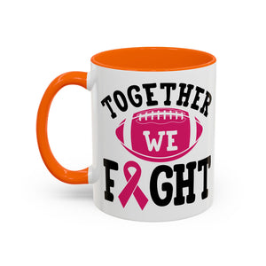 Together We Fight Pink Ribbon Coffee Mug, Support Breast Cancer Awareness, Gift for Survivors, Football Lovers, Empowerment