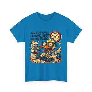 Humorous Work Tee: My Job is 90% Looking Busy, Fun Office Shirt, Gift for Coworkers, Unisex Tee, Casual Wear, Funny Job Humor