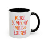 Motivational Coffee Mug - Make Someone Smile Today! - Gift for Friend, Inspirational, Cute Coffee Cup, Office Mug, Cheerful Drinkware