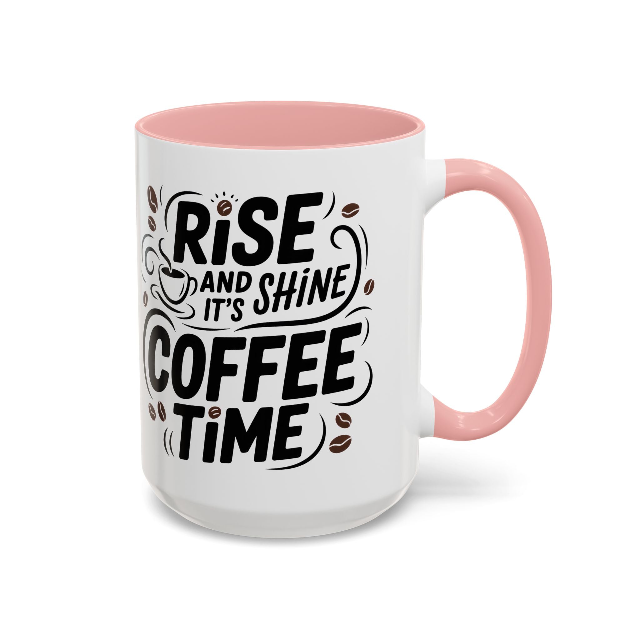 Rise and Shine Coffee Time Mug morning motivation