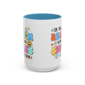 Colorful Inspirational Coffee Mug – Be the Reason Some One Smiles!
