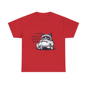 fat cat fluff around and find out Unisex Heavy Cotton Tee by the x m world