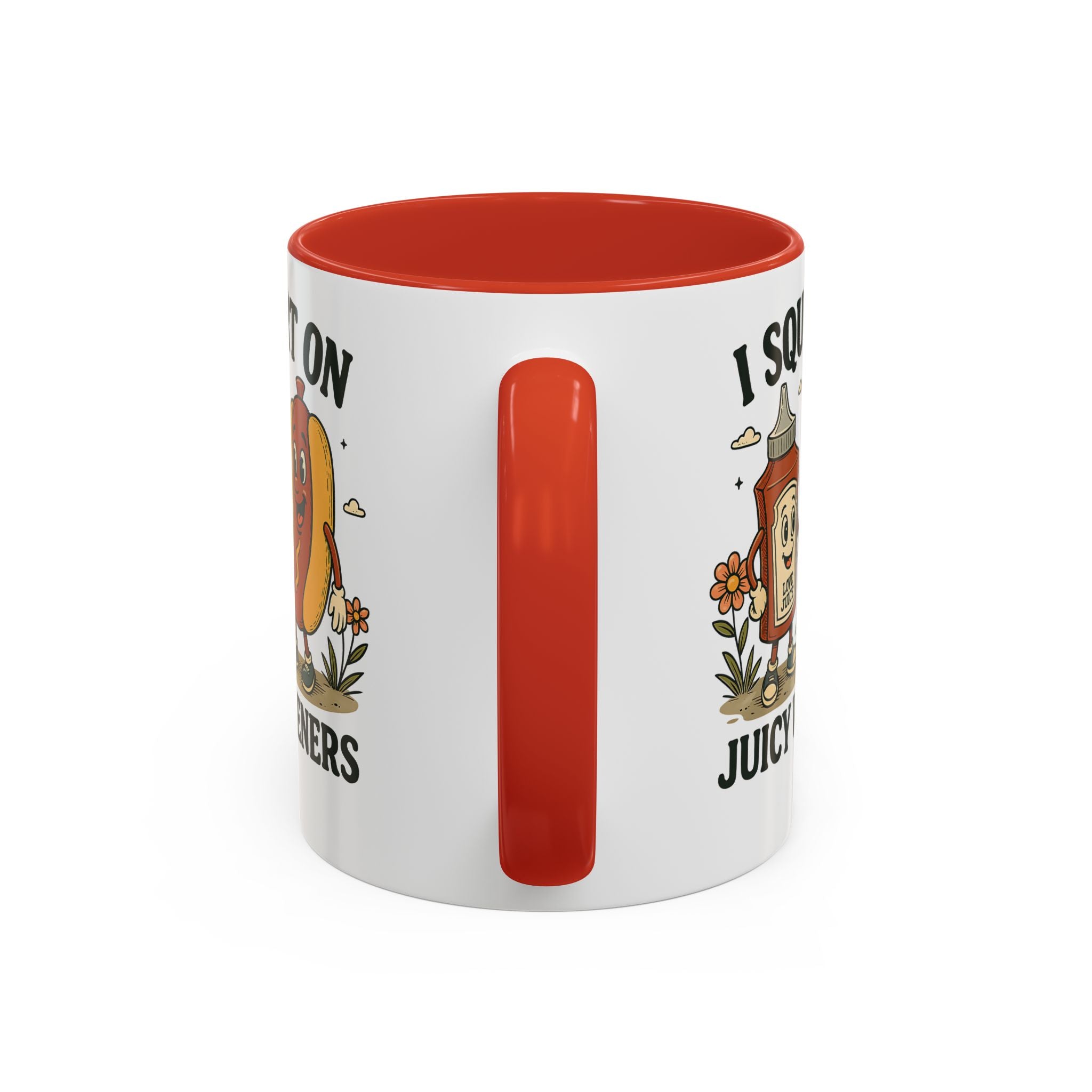 I squirt on Juicy Wieners Coffee Mug - Fun Foodie Design adult humor