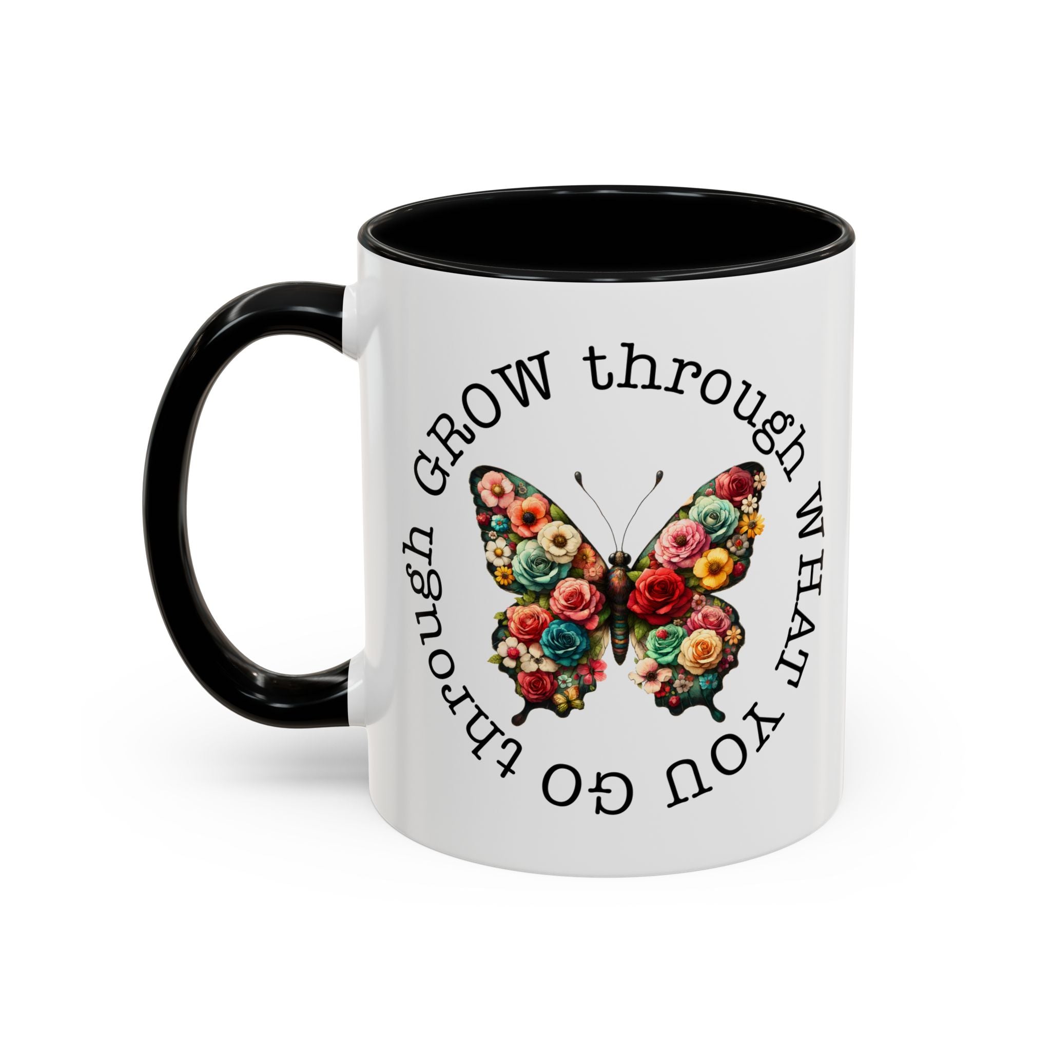 Inspirational Butterfly Coffee Mug  Grow Through What You Go Through positive vibe