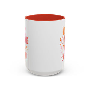 Motivational Coffee Mug - Make Someone Smile Today! - Gift for Friend, Inspirational, Cute Coffee Cup, Office Mug, Cheerful Drinkware