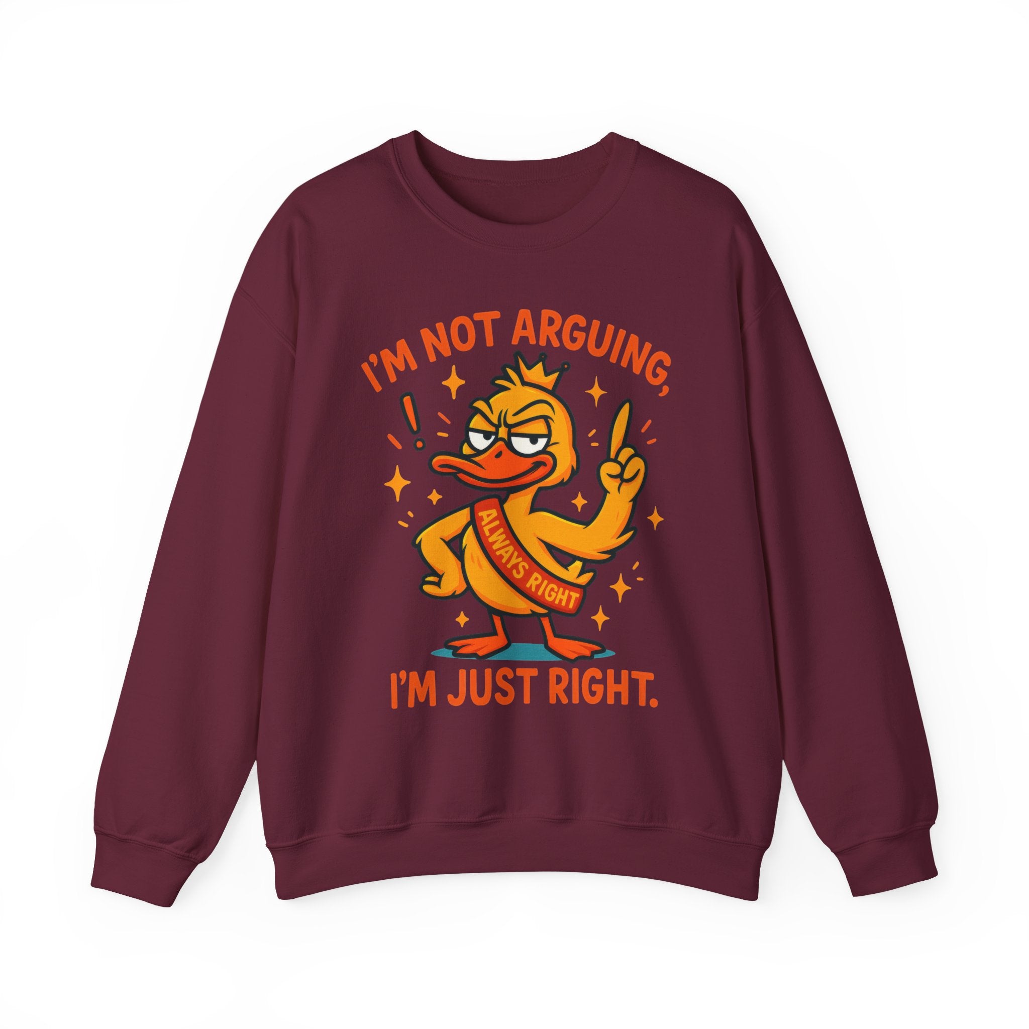 attitude Crewneck Sweatshirt: I'm Not Arguing, Just Right - Unisex Pullover, Funny Gift, Casual Wear, Cozy  Birthday Present