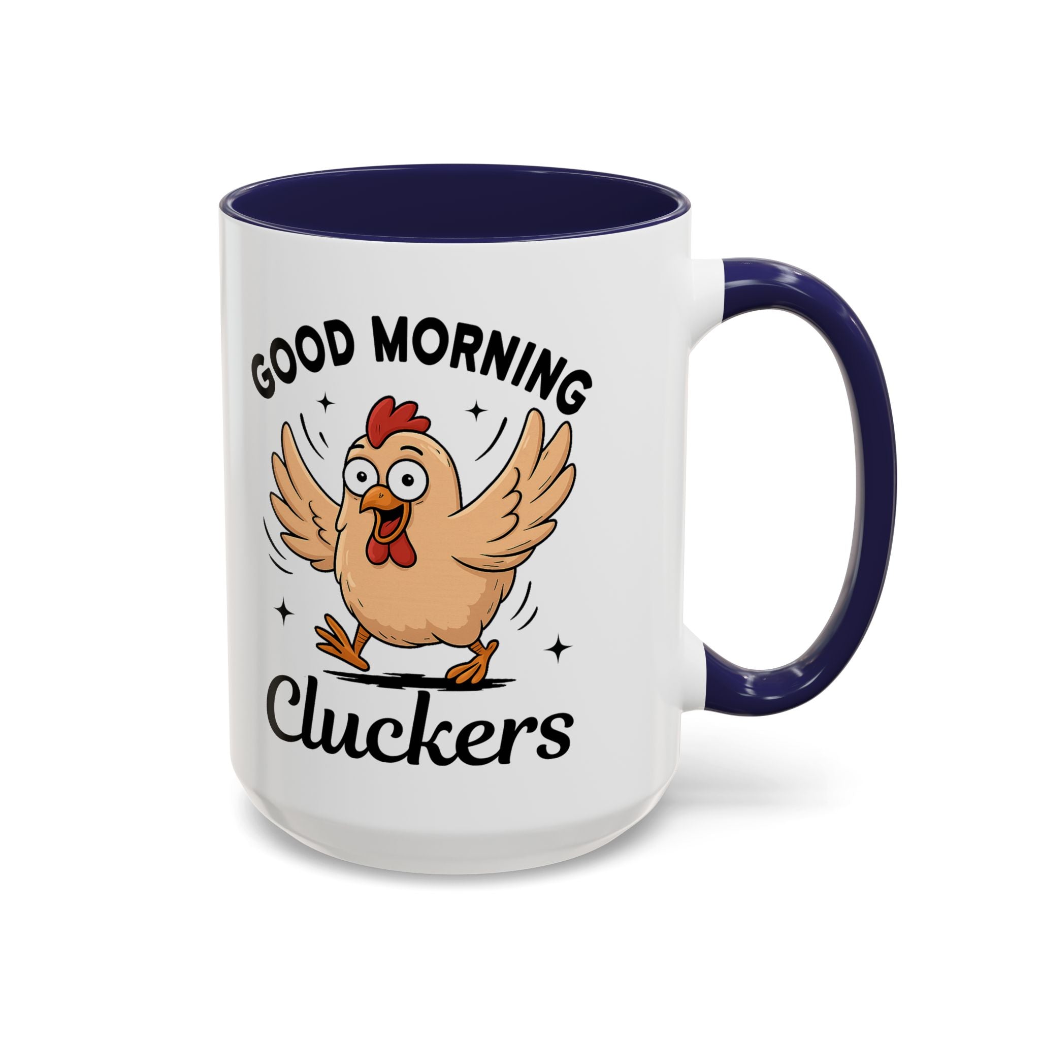 Good Morning Cluckers Coffee Mug — Funny Chicken Farmhouse Ceramic Mug (11/15oz) sarcasm