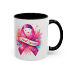 Inspirational Cancer Awareness Mug, Positive Affirmation Cup, Gift for Survivors, Supportive 11oz or 15oz Ceramic