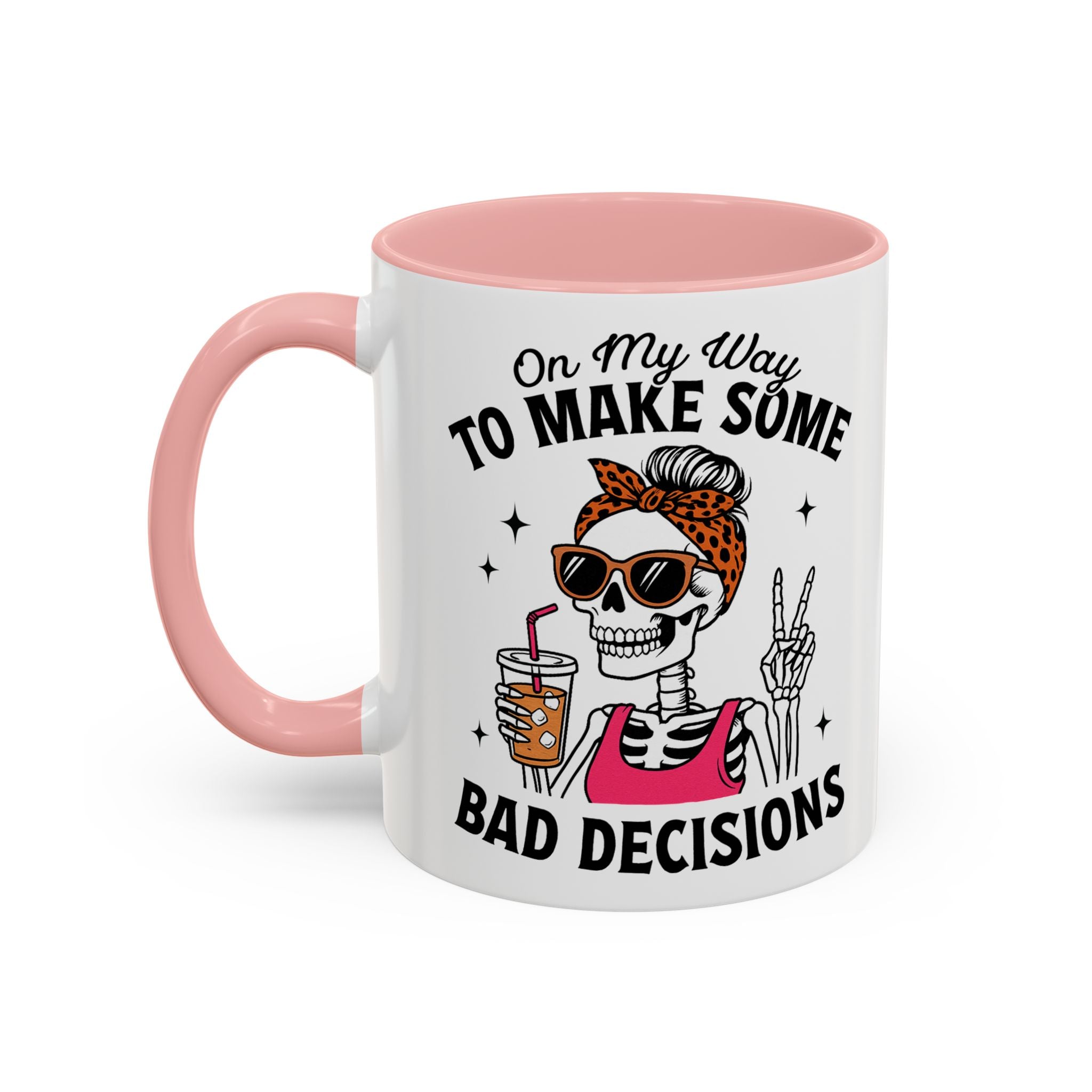 On My Way To Make Some Bad Decisions Coffee Mug — Funny Skeleton Drinking Mug (11/15oz)