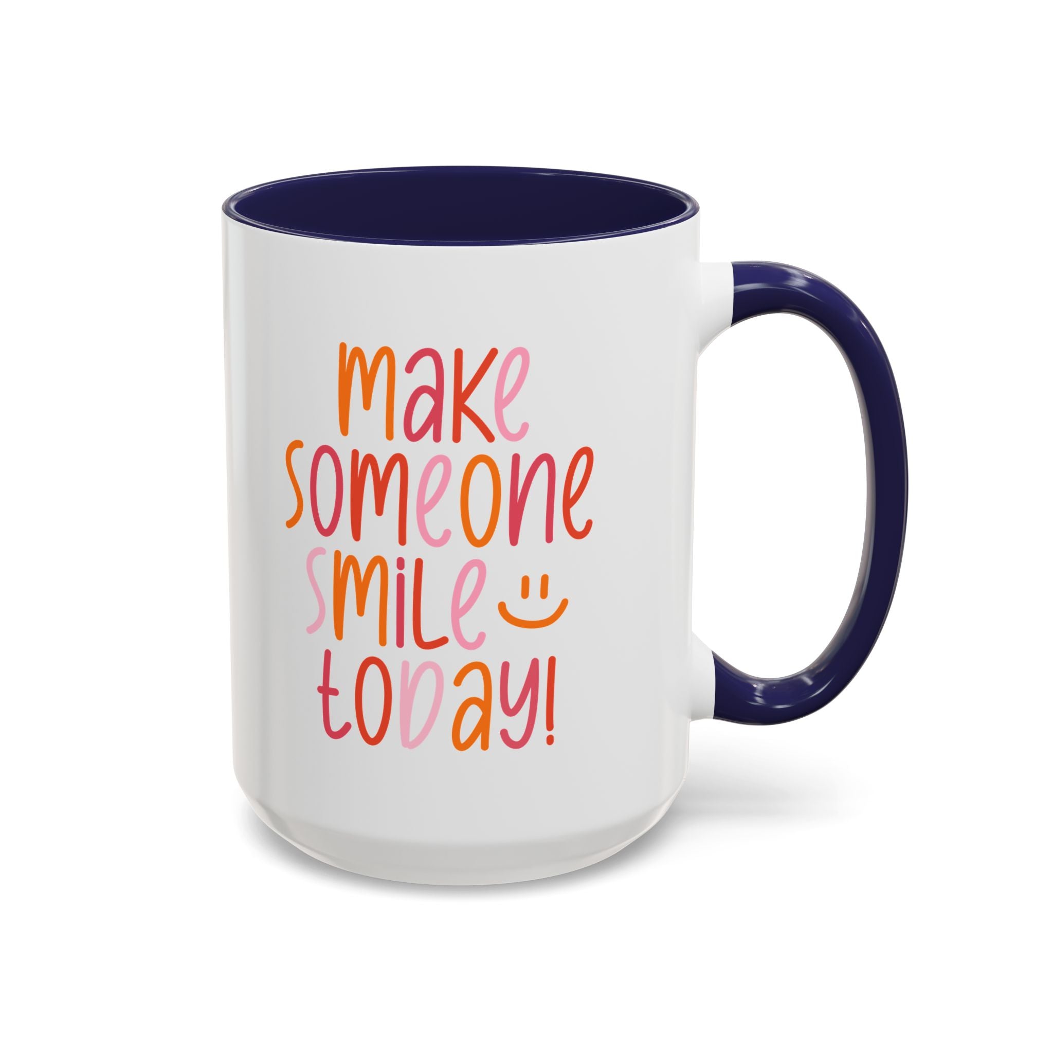 Motivational Coffee Mug - Make Someone Smile Today! - Gift for Friend, Inspirational, Cute Coffee Cup, Office Mug, Cheerful Drinkware